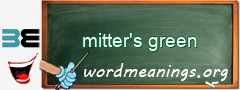 WordMeaning blackboard for mitter's green